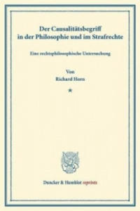 Der Causalittsbegriff in der Philosophie und im Strafrechte. - 2877622208