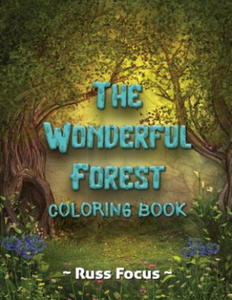 The Wonderful Forest Coloring Book: with Enchanted Forest Animals Coloring Book For Adults and Teens Gorgeous Fantasy Landscape Scenes Relaxing, Inspi - 2866227324