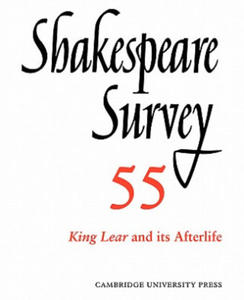 Shakespeare Survey: Volume 55, King Lear and its Afterlife - 2867124460