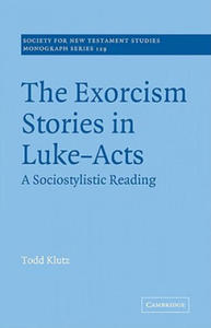 Exorcism Stories in Luke-Acts - 2867126534