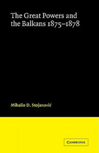Great Powers and the Balkans 1875-1878 - 2867136432