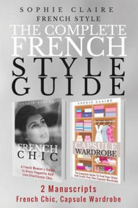 French Style: The Complete French Style Guide - 2 Manuscripts - French Chic, Capsule Wardrobe - 2868556818