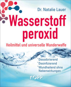 Wasserstoffperoxid: Heilmittel und universelle Wunderwaffe - 2878074701