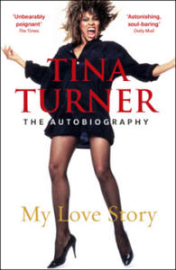 Tina Turner: My Love Story (Official Autobiography) - 2874785995