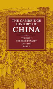 Cambridge History of China: Volume 7, The Ming Dynasty, 1368-1644, Part 1 - 2866883735