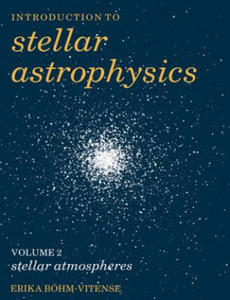 Introduction to Stellar Astrophysics: Volume 2 - 2874169220