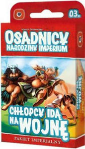 Osadnicy Narodziny Imperium Chopcy id na wojn - 2876452106