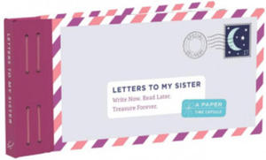 Letters to My Sister: Write Now. Read Later. Treasure Forever. - 2877184304