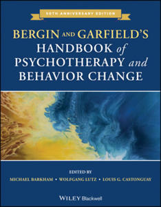 Bergin and Garfield's Handbook of Psychotherapy and Behavior Change, Seventh Edition - 2875804659