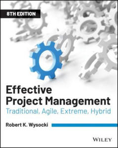 Effective Project Management - Traditional, Agile, Extreme, Hybrid Eighth Edition - 2861982933