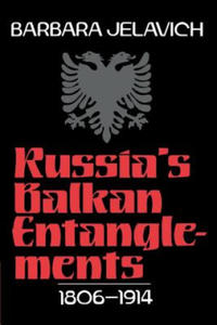 Russia's Balkan Entanglements, 1806-1914 - 2867136425