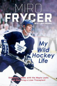 My Wild Hockey Life - 2866653644