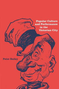 Popular Culture and Performance in the Victorian City - 2867134647