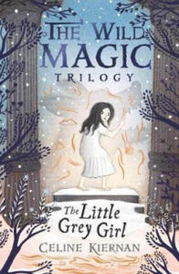 Little Grey Girl (The Wild Magic Trilogy, Book Two) - 2878619665