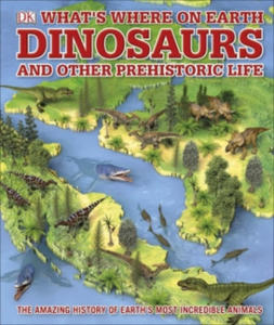 What's Where on Earth Dinosaurs and Other Prehistoric Life - 2875799624