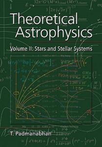Theoretical Astrophysics: Volume 2, Stars and Stellar Systems - 2878441667