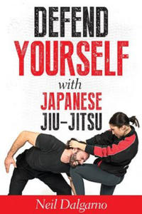 Defend Yourself with Japanese Jiu-Jitsu - 2867170805