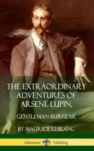 Extraordinary Adventures of Arsene Lupin, Gentleman-Burglar (Hardcover) - 2876548553