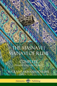 Masnavi I Ma'navi of Rumi: Complete (Persian and Sufi Poetry) - 2867108390