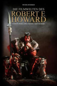 Die Filmwelten des Robert E. Howard: Conan, Kull und andere Abenteurer - 2873171544