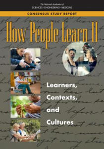 How People Learn II: Learners, Contexts, and Cultures - 2878307947