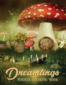 Dreamlings Magical Coloring Book: Adult Coloring Book Wonderful Dreamland A Magical Coloring, Relaxing Fantasy Scenes and Inspiration - 2862152656