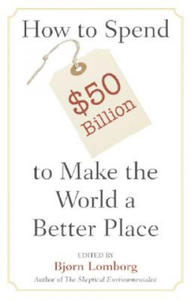 How to Spend $50 Billion to Make the World a Better Place - 2861881710