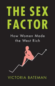 Sex Factor, How Women Made the West Rich - 2872537690