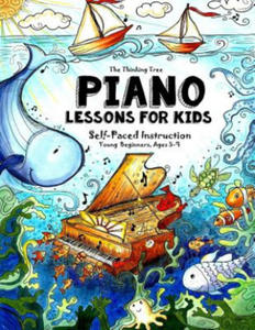 Piano Lessons for Kids: The Thinking Tree - Self-Paced Instruction - Young Beginners, Ages 5-9 - 2872891387