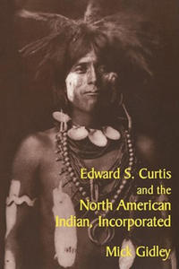 Edward S. Curtis and the North American Indian, Incorporated - 2866658048