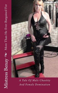 More Than He Ever Bargained For: A Tale Of Male Chastity And Female Domination - 2873786163