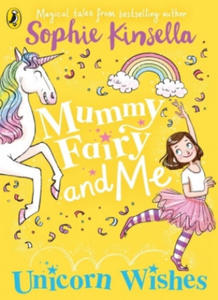 Mummy Fairy and Me: Unicorn Wishes - 2861878512