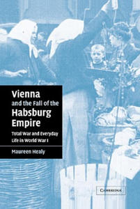 Vienna and the Fall of the Habsburg Empire - 2867132689