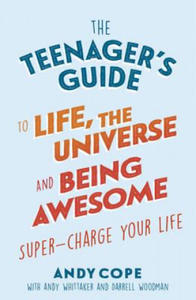 Teenager's Guide to Life, the Universe and Being Awesome - 2878172946