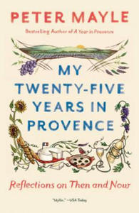 My Twenty-Five Years In Provence - 2861903866