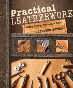 Practical Leatherwork: Cutting, Sewing, Finishing and Repair - 2878776355