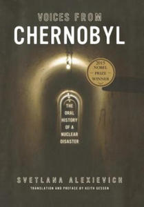 Voices from Chernobyl: The Oral History of a Nuclear Disaster - 2877612020
