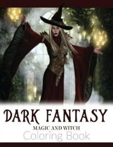 Dark Fantasy Magic and Witch Coloring Book: Enchanted Witch and Dark Fantasy Coloring Book(Witch and Halloween Coloring Books for Adults) - 2862274316