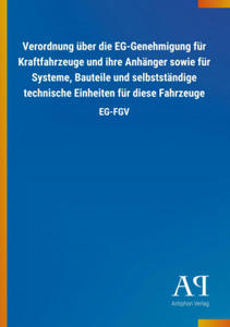 Verordnung ber die EG-Genehmigung fr Kraftfahrzeuge und ihre Anhnger sowie fr Systeme, Bauteile und selbststndige technische Einheiten fr diese - 2877636487