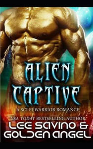 Alien Captive: A sci fi warrior romance - 2868359756