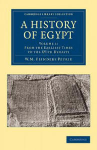 History of Egypt: Volume 1, From the Earliest Times to the XVIth Dynasty - 2867131404