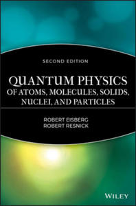 Quantum Physics of Atoms, Solids, Molecules, Nuclei and Particles 2e - 2867146861