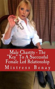 Male Chastity - The "Key" To A Successful Female Led Relationship - 2861990526