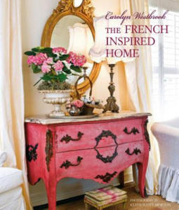 Carolyn Westbrook The French-Inspired Home - 2872724980