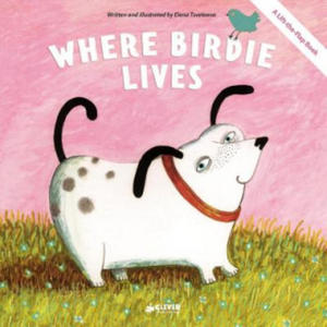 Where Birdie Lives: A Lift-The-Flap Book - 2878315690