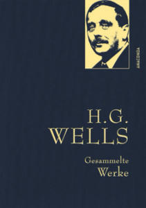 H.G. Wells - Gesammelte Werke (Die Zeitmaschine - Die Insel des Dr. Moreau - Der Krieg der Welten - Befreite Welt) - 2875674566