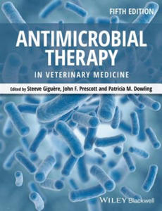 Antimicrobial Therapy in Veterinary Medicine, Fift h Edition - 2867109481