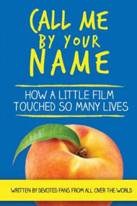 Call Me by Your Name: How a Little Film Touched So Many Lives - 2861975285