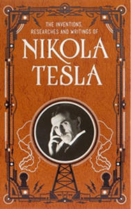 Inventions, Researches and Writings of Nikola Tesla (Barnes & Noble Collectible Classics: Omnibus Edition) - 2872886150