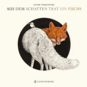 Aus dem Schatten trat ein Fuchs - 2875666894